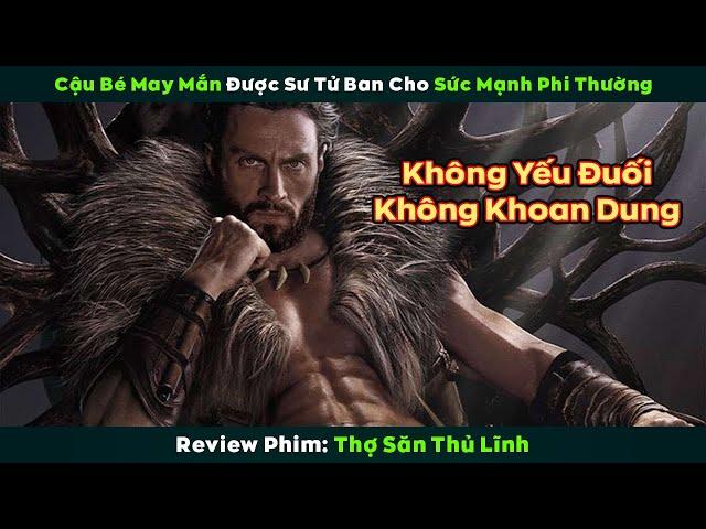 [Review Phim] Muốn Sinh Tồn Ở Vùng Đất Này Thì Phải Biết "C.h.é.m Và G.i.ế.t" | Kraven the Hunter