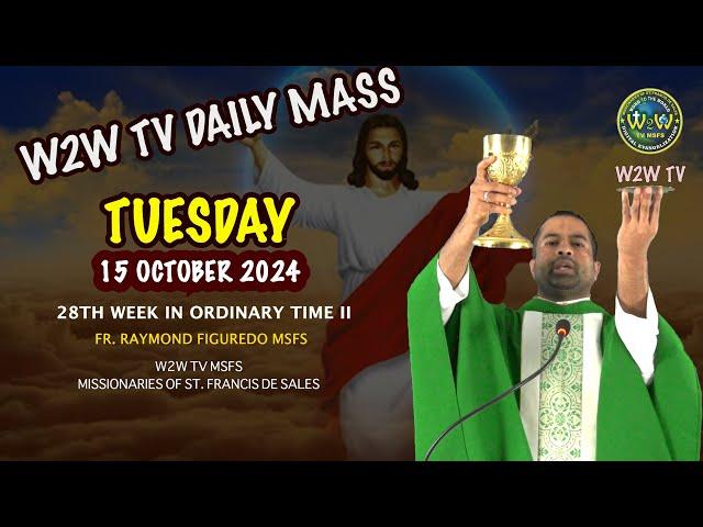 TUESDAY HOLY MASS | 15 OCTOBER 2024 | 28TH WEEK IN ORDINARY TIME II by Fr Raymond MSFS #holymass