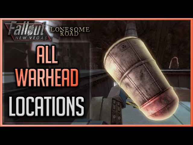 Fallout New Vegas: Lonesome Road - All Warhead Locations