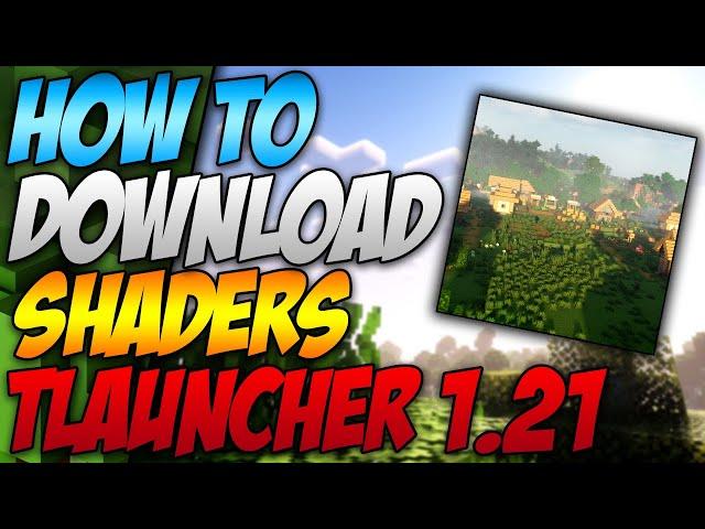 How To Download Shaders For Minecraft 1.21 Tlauncher (2024)