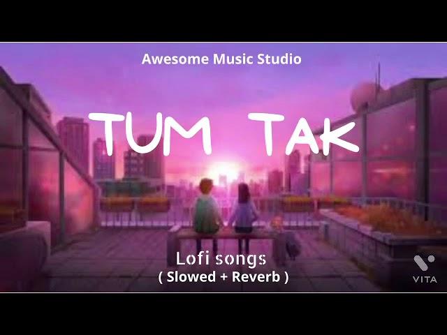 tum tak best Lofi song | all content in one channel