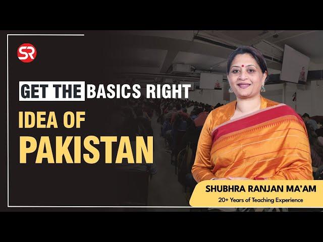 Idea of Pakistan | Get the Basics Right | Shubhra Ranjan