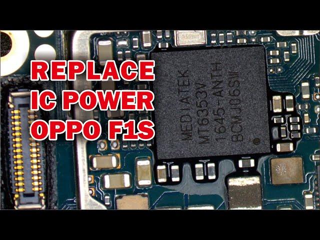 GANTI IC POWER OPPO F1S