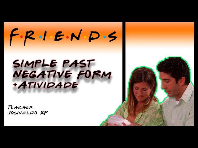 Simple Past - Negative Form - Friends (Scene)