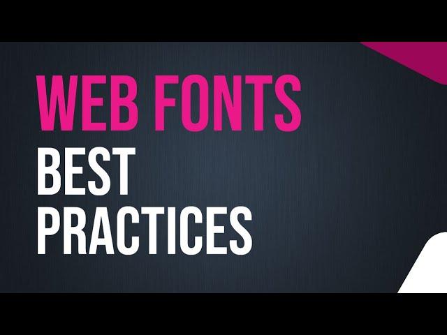 Web Fonts Best Practices