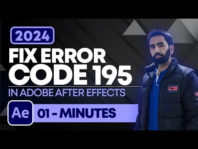 How to Fix Error Code 195 Adobe After Effects 2024 | How to Resolve Error 195 in After Effects