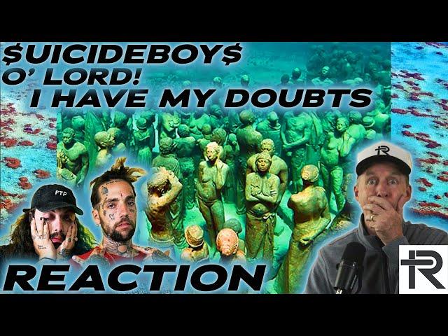 PSYCHOTHERAPIST REACTS to $uicideboy$- O lord I Have My Doubts