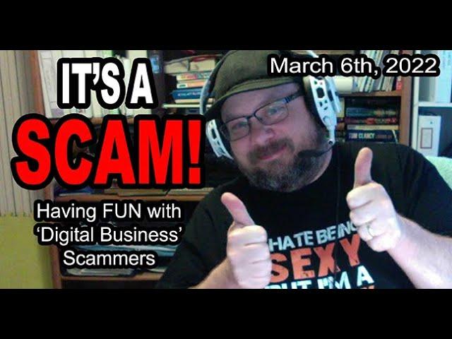 IT'S A SCAM! DIGITAL BUSINESS SCAM! Having FUN With a 'Digital Business' Scammer