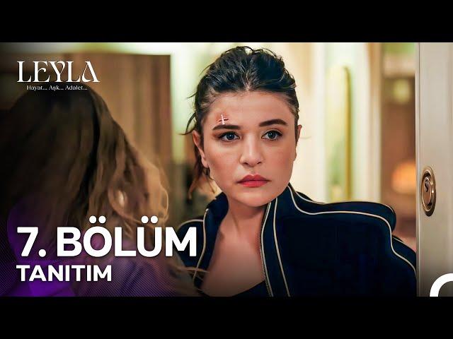 Leyla: Hayat…Aşk…Adalet... 7. Bölüm Tanıtımı - "Senin Ne İşin Var Burada?"