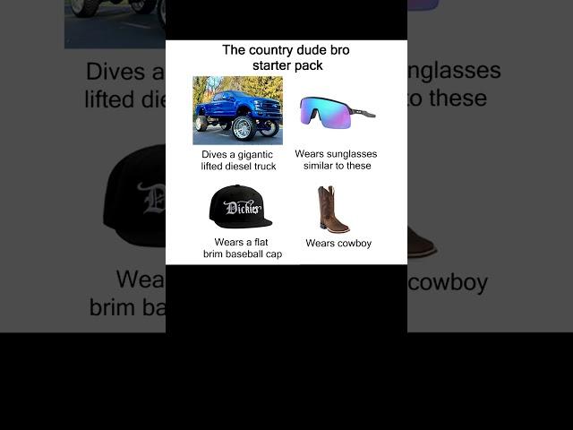 The country dude bro starter pack