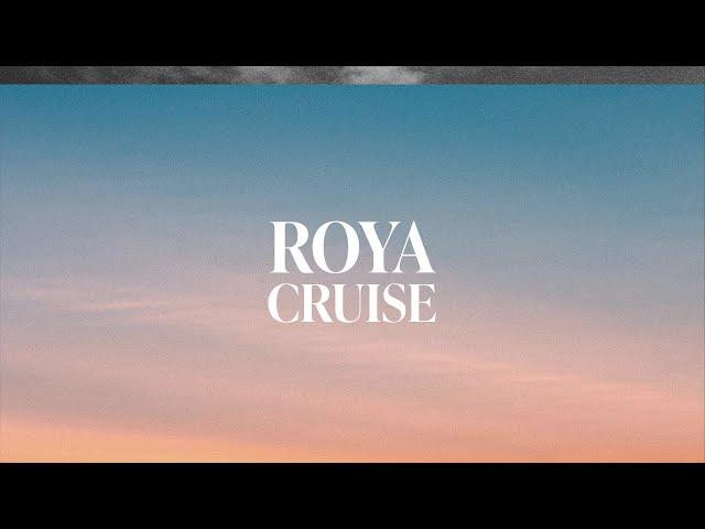 ROYA - Cruise (Official Visualizer)