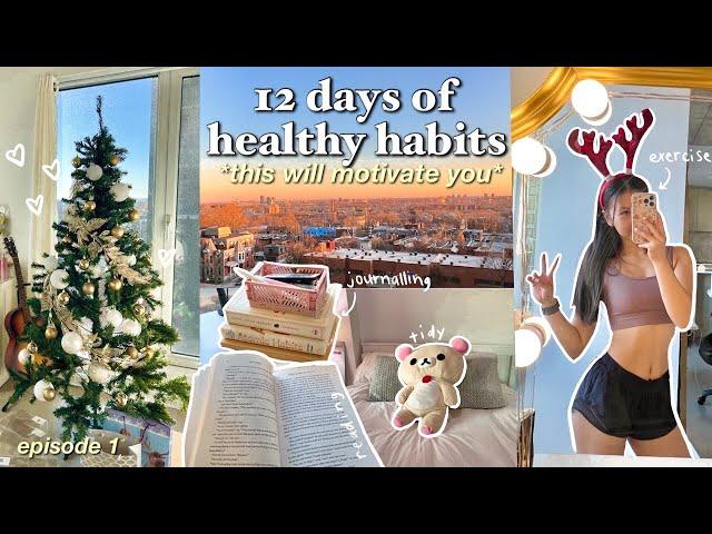 12 days of healthy habits *get motivated for the new year* / vlogmas day 1