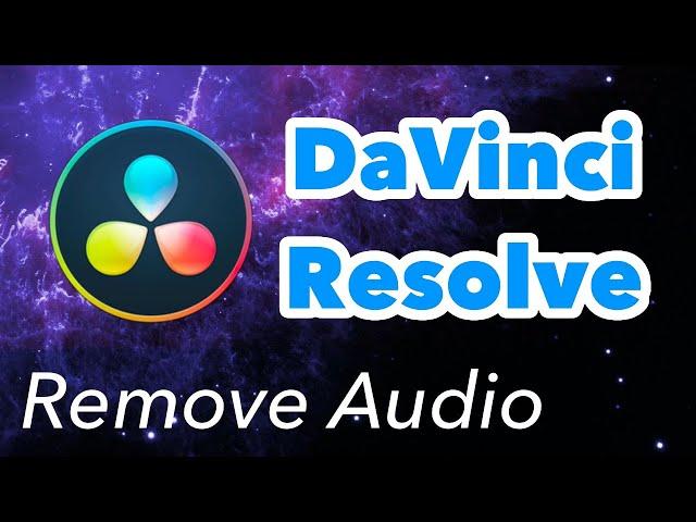 DaVinci Resolve 16 Tutorial - How to Delete Audio From Video