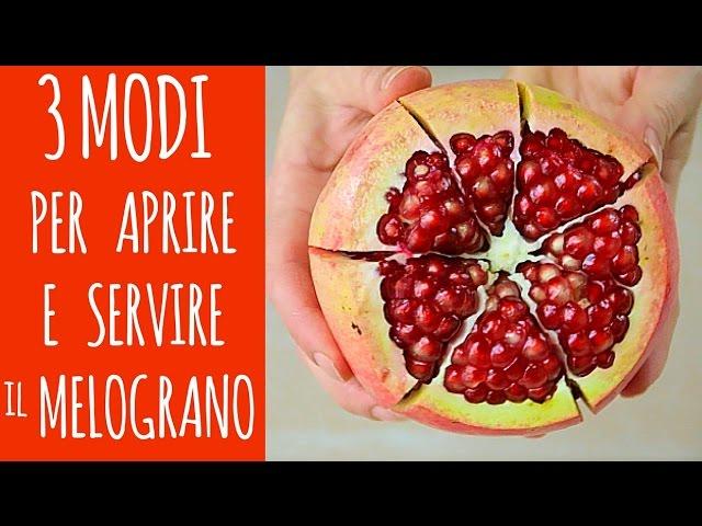 3 modi facili per aprire e servire il MELOGRANO - 3 Easy Ways to Open Pomegranate