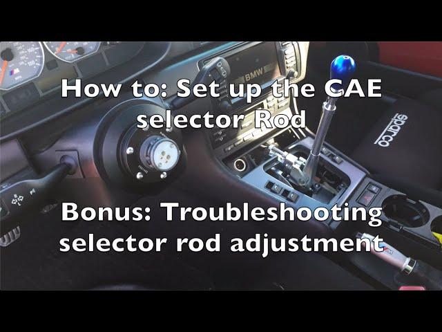 HOW to Set up the selector rod and troubleshoot its adjustment CAE Ultrashifter Install Part 5