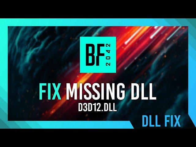 Fix d3d12.dll Missing Battlefield 2042 Error | Simple Fix