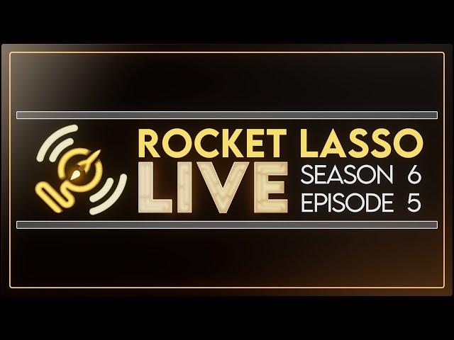 Rocket Lasso Live Ep 5 Season 6