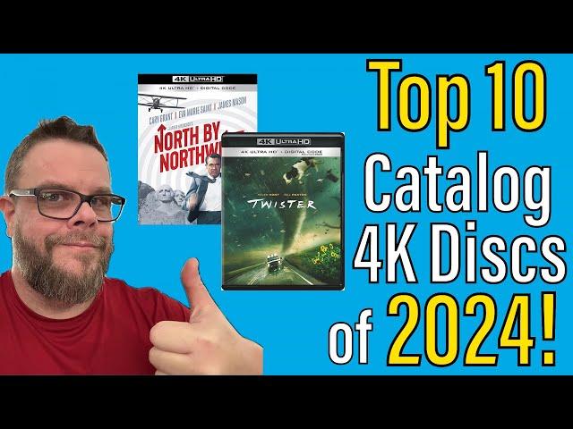 Top 10 Catalog 4K Discs of 2024!