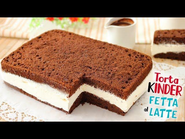 TORTA KINDER FETTA AL LATTE fatta in casa - Ricetta Facile - Soffice e Fresca