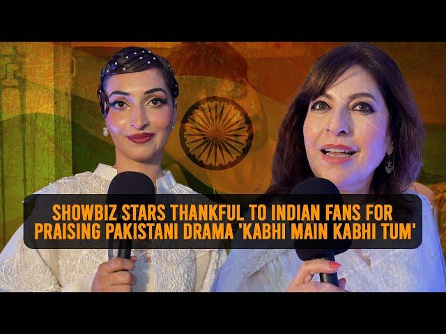 Showbiz stars thankful to Indian fans for praising Pakistani drama 'Kabhi Main Kabhi Tum'