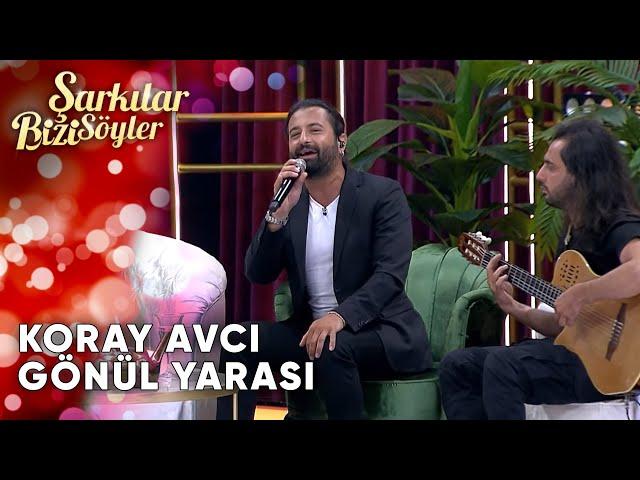 Gönül Yarası - Koray Avcı | Şarkılar Bizi Söyler | Performans