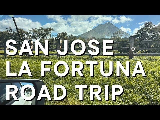 What The Drive from SAN JOSE to LA FORTUNA is like! (where to stop, roads, and more)