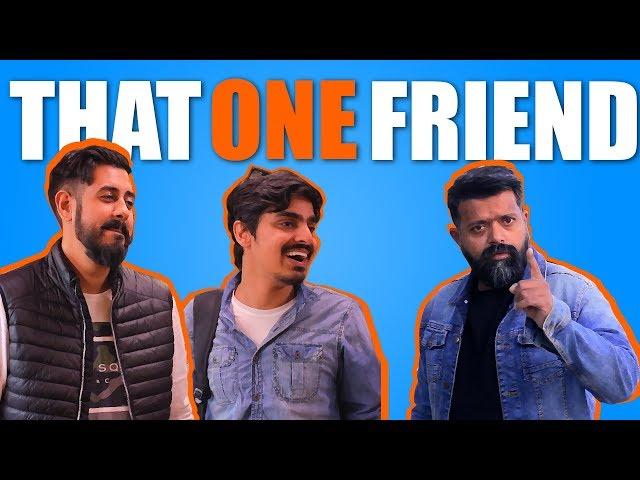 That One Friend | Bekaar Films | Comedy Skit