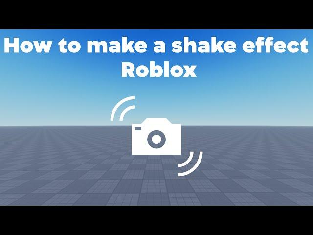 How to make a camera shake effect Roblox