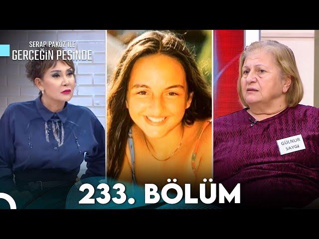 Gerçeğin Peşinde 233. Bölüm