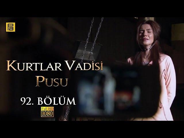 Kurtlar Vadisi Pusu 92.Bölüm l FULL HD YENİ