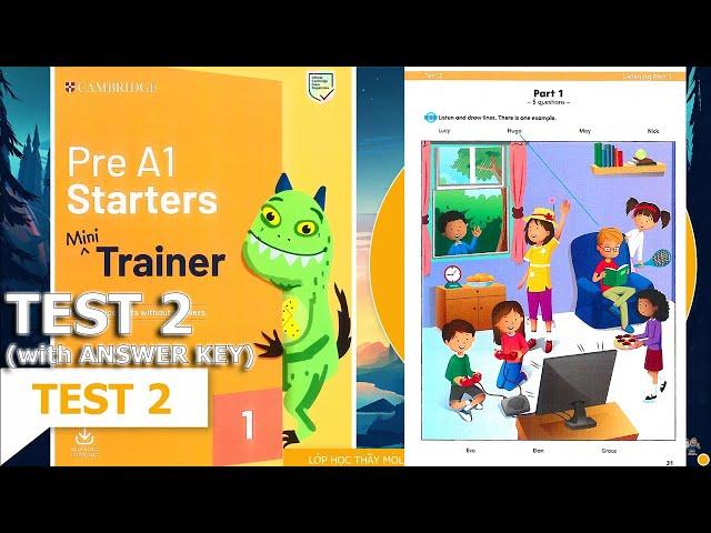 Pre A1 Starters MINI TRAINER 1 Two Practice Tests 2019 - Listening Test 2 (ĐÁP ÁN trong phần mô tả)