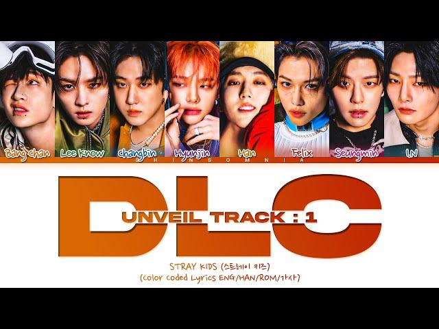 Stray Kids Unveil Track : 1 DLC (스트레이 키즈 Unveil Track : 1 DLC 가사)