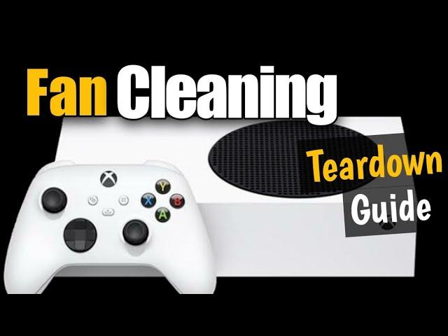 How to Clean Your Xbox Series S Fan at Home