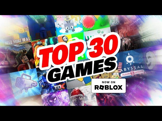 TOP 30 ROBLOX GAMES FROM 2023