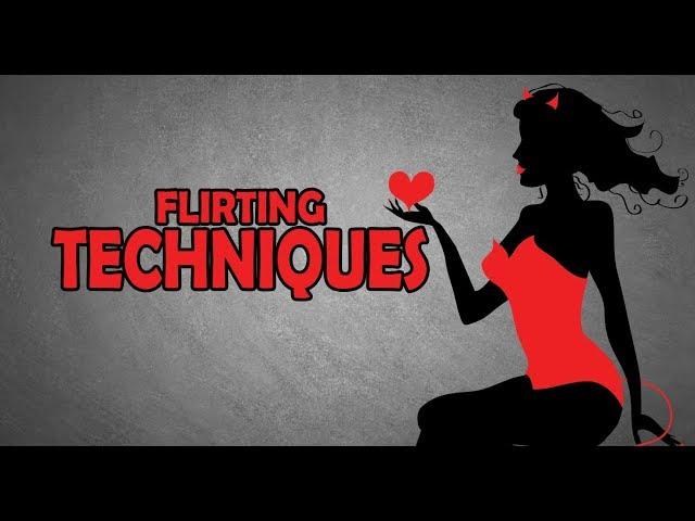 PSYCHOLOGICALLY PROVEN FLIRTING TECHNIQUES | HOW TO FLIRT WITH GIRLS