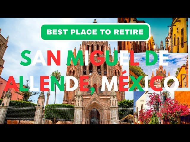 Retirement in San Miguel de Allende Mexico: Pros, cons and monthly cost