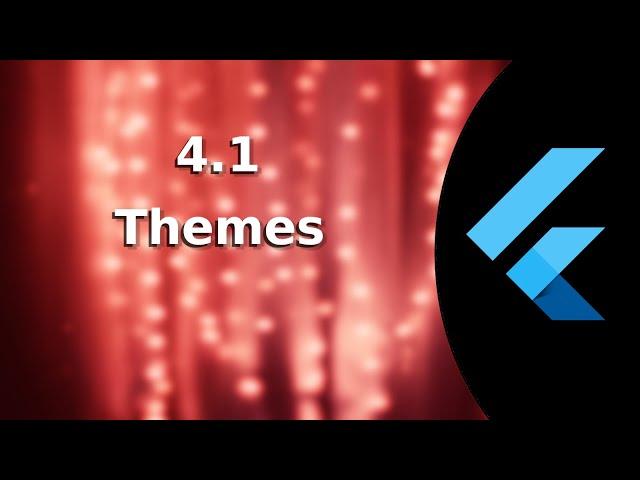 4.1) Introduction to Themes | ThemeData | The Complete (FREE) Flutter Course