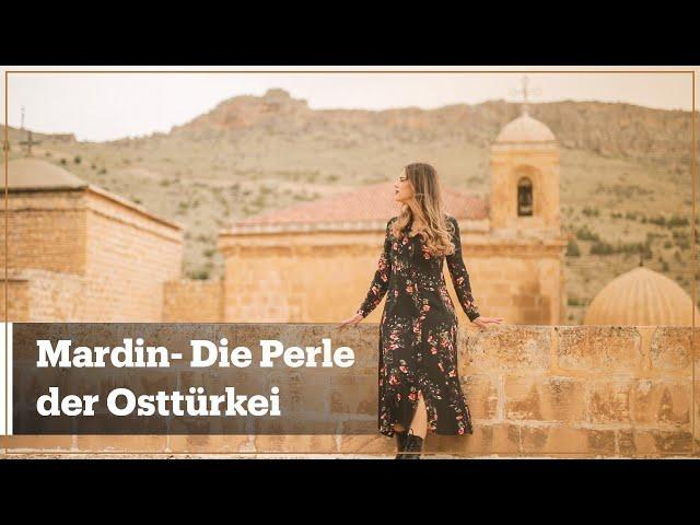 Mardin - Die Perle der Osttürkei