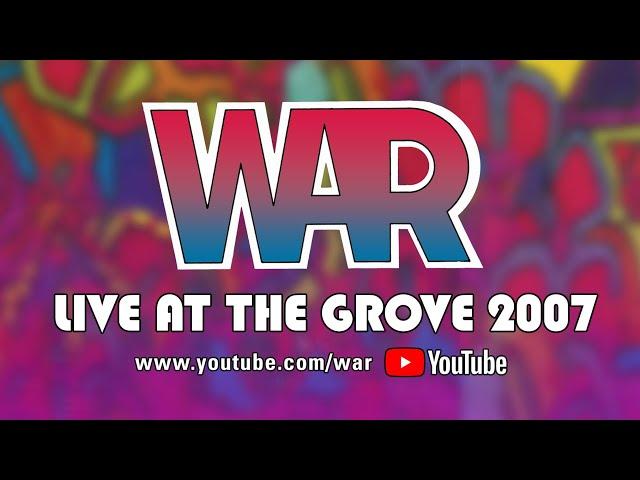 WAR - Live At The Grove 2007 (Full Concert)