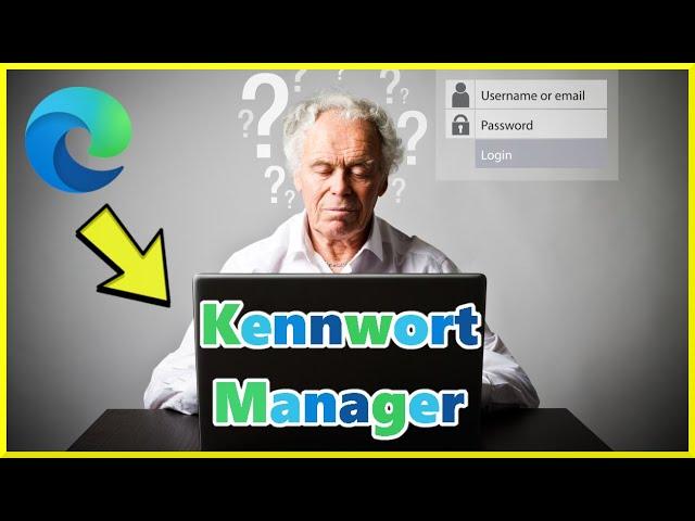 Microsoft Edge Kennwort-Manager: Die ultimative Anleitung 