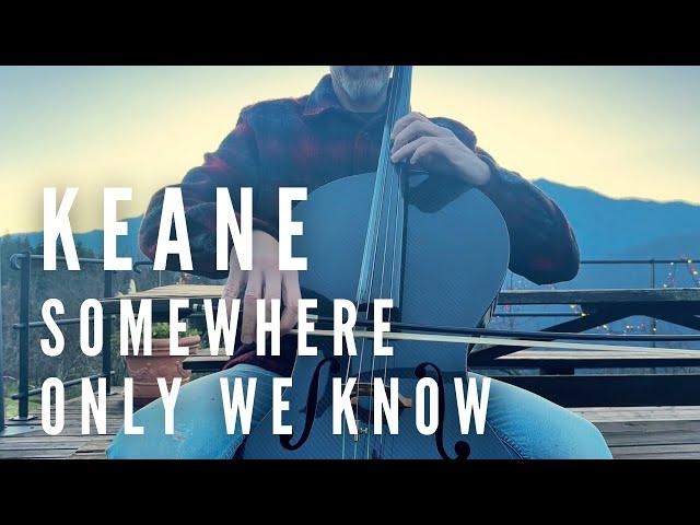 KEANE - Somewhere Only We Know for CELLO and PIANO (COVER)