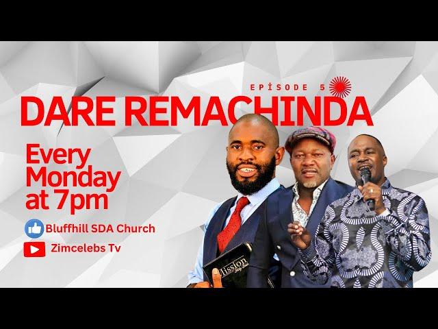 Dare Remachinda Episode 5 with Phathisani Sibanda, Ev Marufu and Joe Daniels