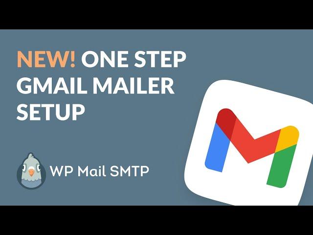 WP Mail SMTP v3.11 Update - One Step Setup for Gmail Mailer