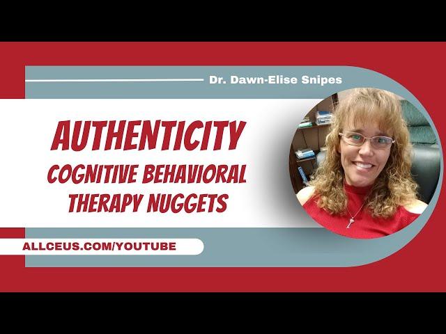 Authenticity Cognitive Behavioral Therapy Nuggets