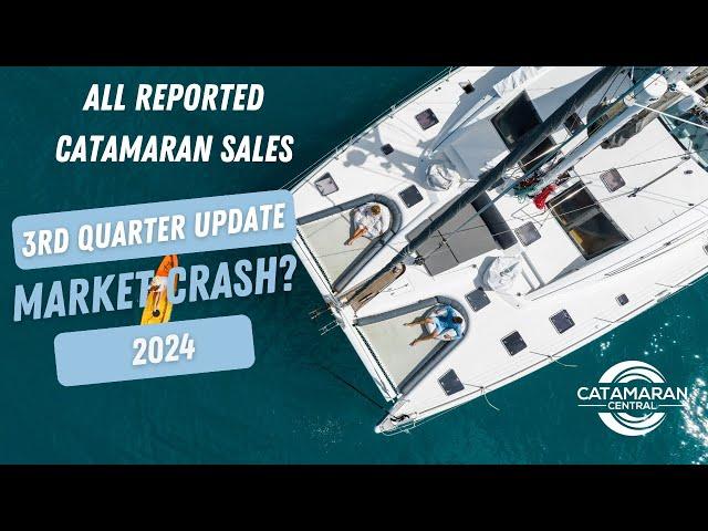  Catamaran Catamaran Market Report - 3rd Quarter 2024 