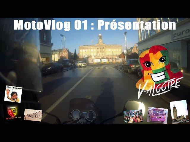  Présentation Valootre!  MotoVlog 1