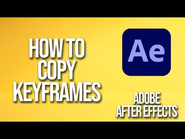 How To Copy Keyframes Adobe After Effects Tutorial