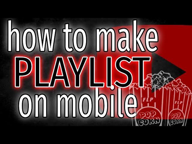 How to Make a Playlist on YouTube on Your Phone - Easy