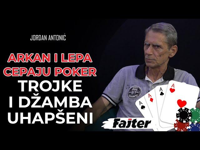 JORDAN ANTONIĆ - PRVI DEO: ARKAN I LEPA CEPAJU POKER, A TROJKE I DŽAMBA UHAPŠENI