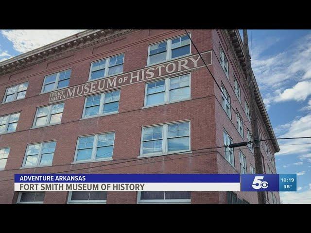 Adventure Arkansas: Fort Smith Museum of History